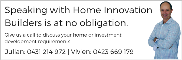 Speaking with Home Innovation Builders is at no obligation