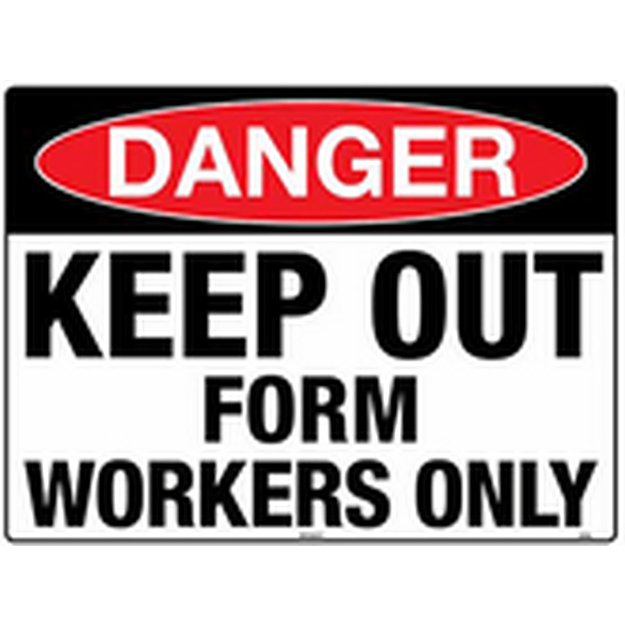 Keep Out Form Workers Only - Image 1