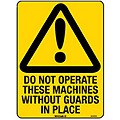 Do Not Operate These Machines Without Guards In Place
