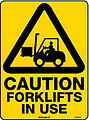 Caution Forklifts In Use