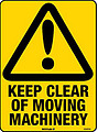 Keep Clear Of Moving Machinery